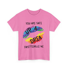 Load image into Gallery viewer, YOU ARE SAFE UP4DREA T-Shirt - ALL Sizes - XS - 5XL