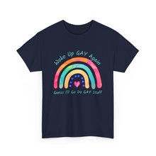 Load image into Gallery viewer, Woke Up Gay Again T-Shirt, Do Gay Stuff Shirt, Funny Gay Quote Shirt, Gay Pride Shirt, Gift for Lesbian, Gay Gift, Birthday Gift, LGBTQ