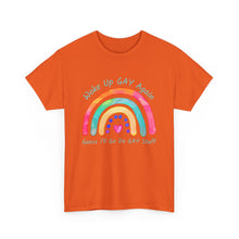 Load image into Gallery viewer, Woke Up Gay Again T-Shirt, Do Gay Stuff Shirt, Funny Gay Quote Shirt, Gay Pride Shirt, Gift for Lesbian, Gay Gift, Birthday Gift, LGBTQ