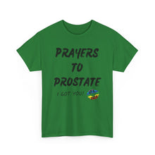 Load image into Gallery viewer, Prayers To Prostate T-Shirt, Rainbow Shirts, Gay Pride Tshirt, Rainbow Tee, Funny Quote T-Shirt, Pride Month Shirts, Up4Drea T-Shirts