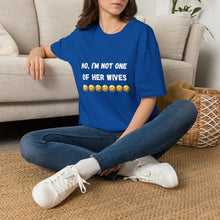 Load image into Gallery viewer, No, I’m not one of her wives Unisex Softstyle T-Shirt