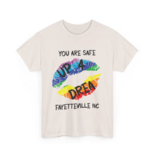 Load image into Gallery viewer, YOU ARE SAFE UP4DREA T-Shirt - ALL Sizes - XS - 5XL