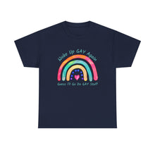 Load image into Gallery viewer, Woke Up Gay Again T-Shirt, Do Gay Stuff Shirt, Funny Gay Quote Shirt, Gay Pride Shirt, Gift for Lesbian, Gay Gift, Birthday Gift, LGBTQ