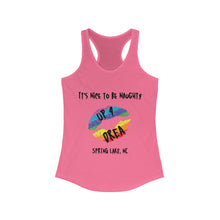 Load image into Gallery viewer, It's Nice to be Naughty Up4Drea Pride Racerback Tank Top Sizes S M L XL 2XL