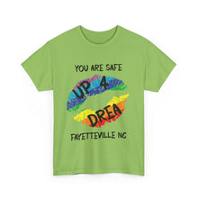 Load image into Gallery viewer, YOU ARE SAFE UP4DREA T-Shirt - ALL Sizes - XS - 5XL