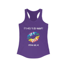 Load image into Gallery viewer, It's Nice to be Naughty Up4Drea Pride Racerback Tank Top, Pride Month Shirts, Pride Tee, Lesbian Shirt, Gay Shirt, North Carolina Tank