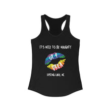 Load image into Gallery viewer, It's Nice to be Naughty Up4Drea Pride Racerback Tank Top, Pride Month Shirts, Pride Tee, Lesbian Shirt, Gay Shirt, North Carolina Tank