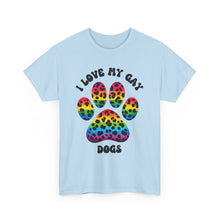 Load image into Gallery viewer, I LOVE MY GAY DOGS RAINBOW PRIDE T-Shirt - ALL Sizes - XS - 5XL