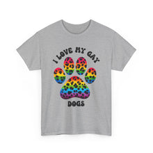 Load image into Gallery viewer, I LOVE MY GAY DOGS RAINBOW PRIDE T-Shirt - ALL Sizes - XS - 5XL