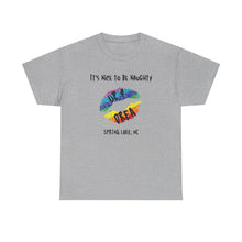 Load image into Gallery viewer, It's Nice to be Naughty Up4Drea Pride T-Shirt Sizes S M L XL 2XL 3XL 4XL 5XL