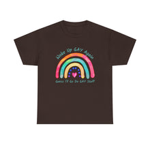 Load image into Gallery viewer, Woke Up Gay Again T-Shirt, Do Gay Stuff Shirt, Funny Gay Quote Shirt, Gay Pride Shirt, Gift for Lesbian, Gay Gift, Birthday Gift, LGBTQ