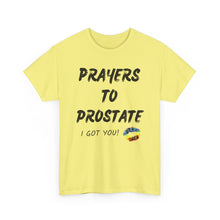 Load image into Gallery viewer, Prayers To Prostate T-Shirt, Rainbow Shirts, Gay Pride Tshirt, Rainbow Tee, Funny Quote T-Shirt, Pride Month Shirts, Up4Drea T-Shirts