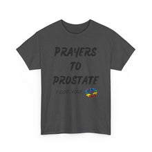 Load image into Gallery viewer, Prayers To Prostate T-Shirt, Rainbow Shirts, Gay Pride Tshirt, Rainbow Tee, Funny Quote T-Shirt, Pride Month Shirts, Up4Drea T-Shirts