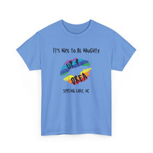 Load image into Gallery viewer, It's Nice to be Naughty Up4Drea Pride T-Shirt, Pride Month Shirts, Gay Lesbian Pride Tee, Gay Gift, LGBTQ Shirt, North Carolina Shirt