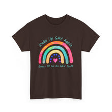 Load image into Gallery viewer, Woke Up Gay Again T-Shirt, Do Gay Stuff Shirt, Funny Gay Quote Shirt, Gay Pride Shirt, Gift for Lesbian, Gay Gift, Birthday Gift, LGBTQ