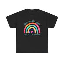 Load image into Gallery viewer, Woke Up Gay Again T-Shirt, Do Gay Stuff Shirt, Funny Gay Quote Shirt, Gay Pride Shirt, Gift for Lesbian, Gay Gift, Birthday Gift, LGBTQ