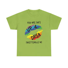 Load image into Gallery viewer, YOU ARE SAFE UP4DREA T-Shirt - ALL Sizes - XS - 5XL