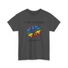 Load image into Gallery viewer, It's Nice to be Naughty Up4Drea Pride T-Shirt, Pride Month Shirts, Gay Lesbian Pride Tee, Gay Gift, LGBTQ Shirt, North Carolina Shirt