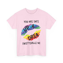 Load image into Gallery viewer, YOU ARE SAFE UP4DREA T-Shirt - ALL Sizes - XS - 5XL