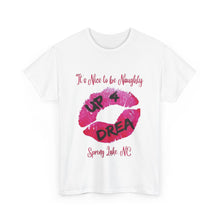 Load image into Gallery viewer, Up4Drea - It's Nice to Be Naughty - Lips Lip Print Sexy T-Shirt - Sizes S M L XL 2XL 3XL 4XL 5XL