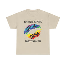 Load image into Gallery viewer, EVERYDAY IS PRIDE UP4DREA T-Shirt - ALL Sizes - XS - 5XL