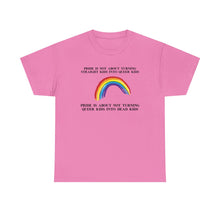 Load image into Gallery viewer, Not Turning Queer Kids into Dead Kids PRIDE T-Shirt - ALL Sizes - XS - 5XL
