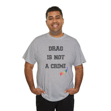 Load image into Gallery viewer, Drag Is Not A Crime Honey Drag Queen Gay Rights T-Shirt, Human Rights Shirt, Equality T-Shirt, LGBTQ+ Shirts, Pride Tee
