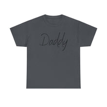 Load image into Gallery viewer, Daddy T-Shirt, BDSM Shirt, BDSM Gift, Lifestyle Shirt, Submissive Shirt, LGBTQIA Shirt, Gift for Him, Roleplay, Kink Shirt, Daddy Shirt
