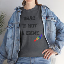 Load image into Gallery viewer, Drag Is Not A Crime Honey Drag Queen Gay Rights T-Shirt, Human Rights Shirt, Equality T-Shirt, LGBTQ+ Shirts, Pride Tee
