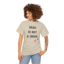 Load image into Gallery viewer, Drag Is Not A Crime Honey Drag Queen Gay Rights T-Shirt, Human Rights Shirt, Equality T-Shirt, LGBTQ+ Shirts, Pride Tee
