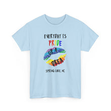 Load image into Gallery viewer, Everyday is Pride Up4Drea Pride T-Shirt Sizes S M L XL 2XL 3XL 4XL 5XL
