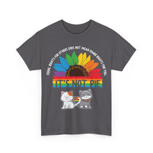 Load image into Gallery viewer, Equal Rights LGBTQ It's Not Pie T-Shirt Pride - ALL Sizes - S - 5XL
