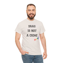 Load image into Gallery viewer, Drag Is Not A Crime Honey Drag Queen Gay Rights T-Shirt, Human Rights Shirt, Equality T-Shirt, LGBTQ+ Shirts, Pride Tee
