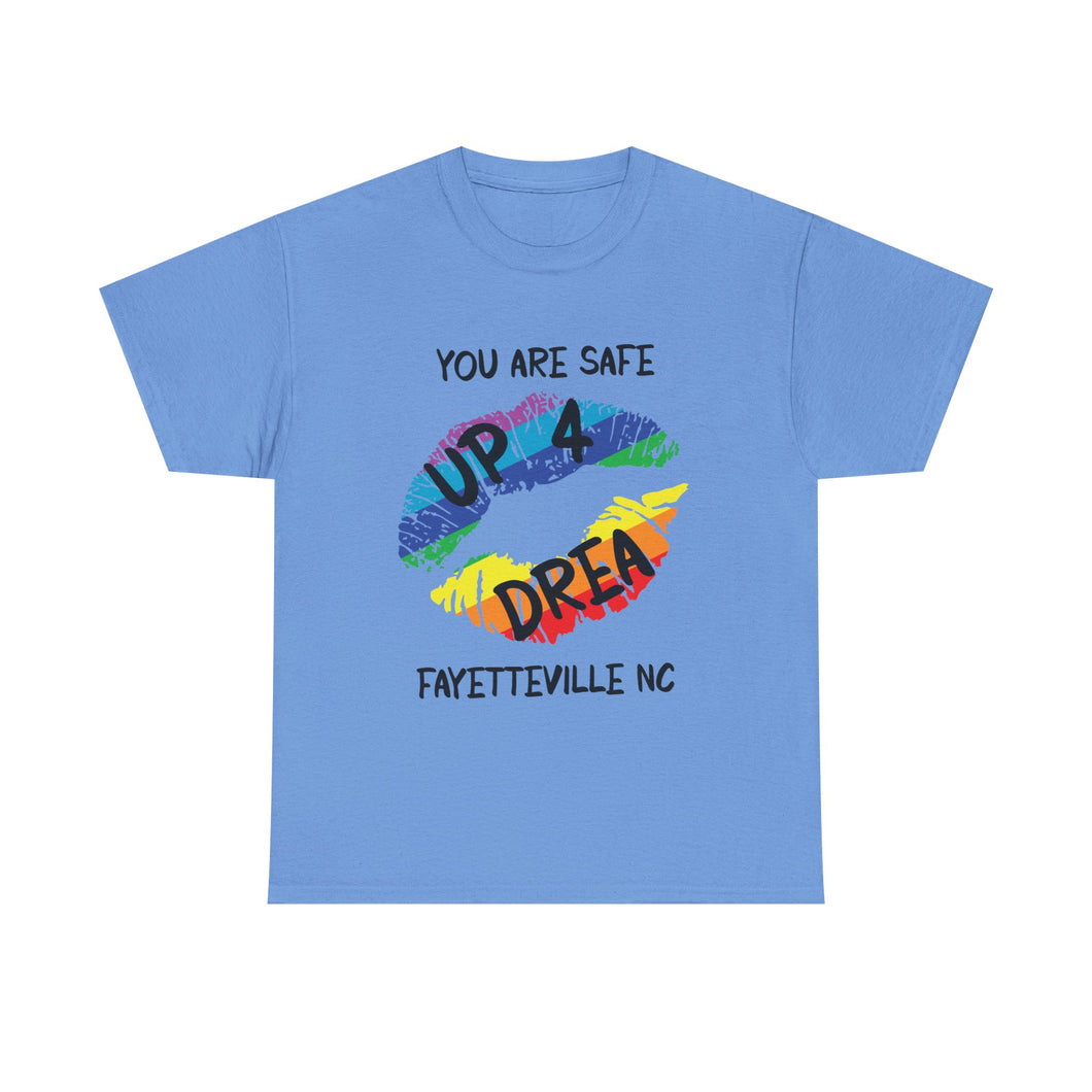YOU ARE SAFE UP4DREA T-Shirt - ALL Sizes - XS - 5XL