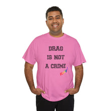 Load image into Gallery viewer, Drag Is Not A Crime Honey Drag Queen Gay Rights T-Shirt, Human Rights Shirt, Equality T-Shirt, LGBTQ+ Shirts, Pride Tee
