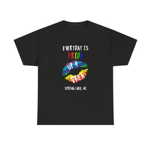 Load image into Gallery viewer, Everyday Is Pride Up4Drea Pride T-Shirt Sizes S M L XL 2XL 3XL 4XL 5XL
