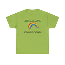 Load image into Gallery viewer, Not Turning Queer Kids into Dead Kids PRIDE T-Shirt - ALL Sizes - XS - 5XL
