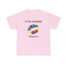 Load image into Gallery viewer, It&#39;s Nice to be Naughty Up4Drea Pride T-Shirt, Pride Month Shirts, Gay Lesbian Pride Tee, Gay Gift, LGBTQ Shirt, North Carolina Shirt
