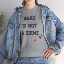 Load image into Gallery viewer, Drag Is Not A Crime Honey Drag Queen Gay Rights T-Shirt, Human Rights Shirt, Equality T-Shirt, LGBTQ+ Shirts, Pride Tee
