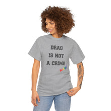 Load image into Gallery viewer, Drag Is Not A Crime Honey Drag Queen Gay Rights T-Shirt, Human Rights Shirt, Equality T-Shirt, LGBTQ+ Shirts, Pride Tee
