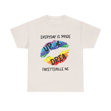 Load image into Gallery viewer, EVERYDAY IS PRIDE UP4DREA T-Shirt - ALL Sizes - XS - 5XL

