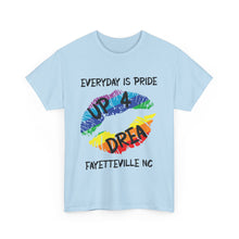 Load image into Gallery viewer, EVERYDAY IS PRIDE UP4DREA T-Shirt - ALL Sizes - XS - 5XL
