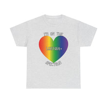 Load image into Gallery viewer, I&#39;M ON THE LGBTQIA+ SPECTRUM T-Shirt - ALL Sizes - XS - 5XL

