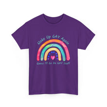 Load image into Gallery viewer, Woke Up Gay Again T-Shirt, Do Gay Stuff Shirt, Funny Gay Quote Shirt, Gay Pride Shirt, Gift for Lesbian, Gay Gift, Birthday Gift, LGBTQ

