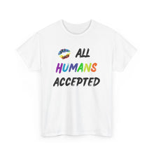 Load image into Gallery viewer, All Humans Accepted T-Shirt, Rainbow Shirts, Gay Pride Tshirt, Rainbow Tee, Equality T-Shirt, Pride Month Shirts, Up4Drea T-Shirts, Kindness

