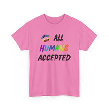 Load image into Gallery viewer, All Humans Accepted T-Shirt, Rainbow Shirts, Gay Pride Tshirt, Rainbow Tee, Equality T-Shirt, Pride Month Shirts, Up4Drea T-Shirts, Kindness
