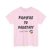 Load image into Gallery viewer, Prayers To Prostate T-Shirt, Rainbow Shirts, Gay Pride Tshirt, Rainbow Tee, Funny Quote T-Shirt, Pride Month Shirts, Up4Drea T-Shirts
