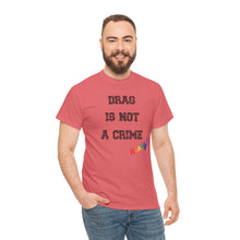 Load image into Gallery viewer, Drag Is Not A Crime Honey Drag Queen Gay Rights T-Shirt, Human Rights Shirt, Equality T-Shirt, LGBTQ+ Shirts, Pride Tee
