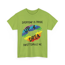 Load image into Gallery viewer, EVERYDAY IS PRIDE UP4DREA T-Shirt - ALL Sizes - XS - 5XL
