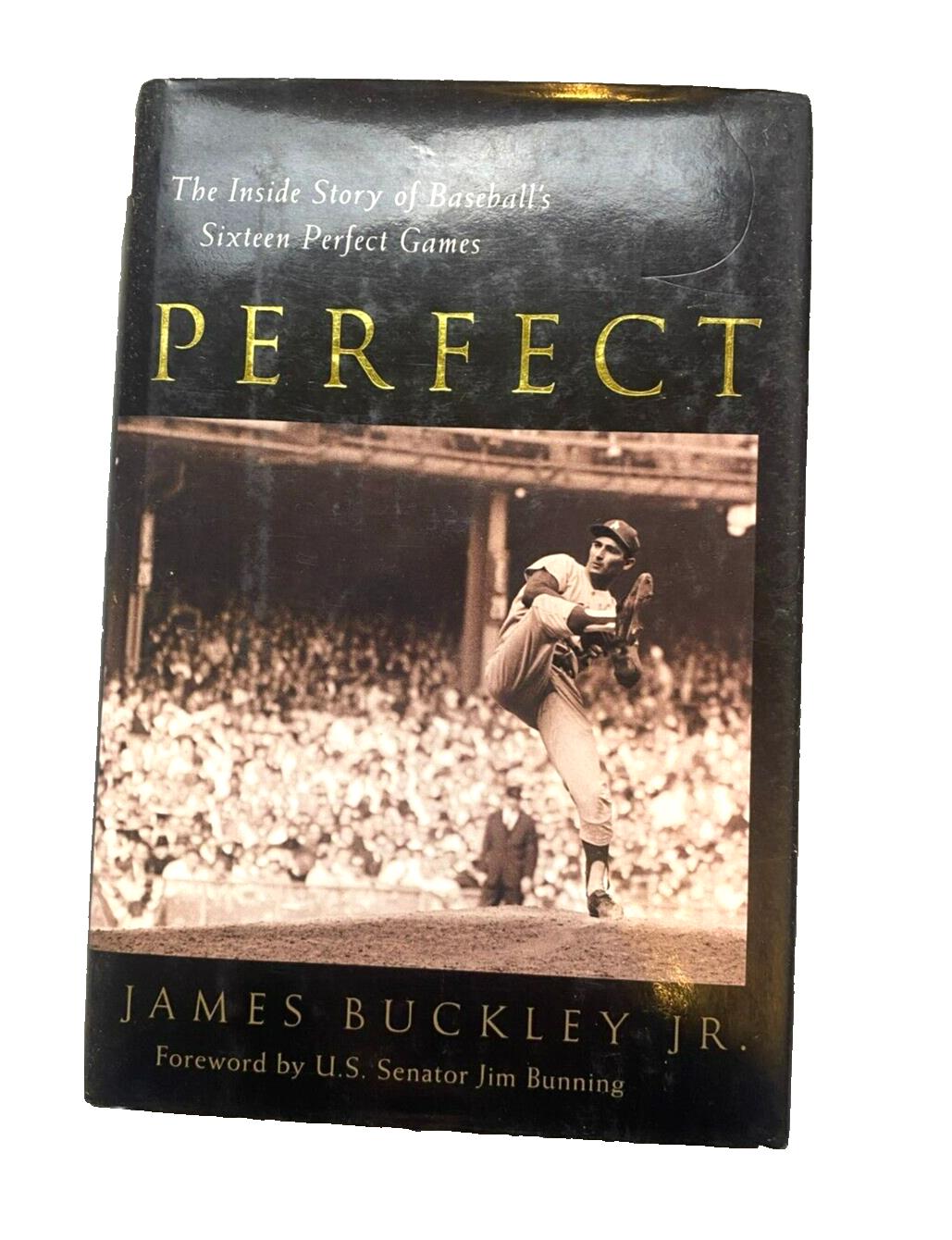 Perfect Hardcover Book The Inside Story of Baseball's Sixteen Perfect Games